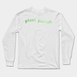 Plant Parent Long Sleeve T-Shirt